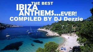 VA - The Best Ibiza Anthems... Ever! (1994-2020) (Compiled by djdezzie) (2020) (Read Info) (320) (WEB) [DJ]