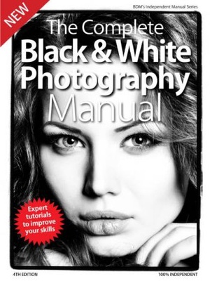 [ FreeCourseWeb ] The Complete Black & White Photography Manual - 4th Edition 2019 (HQ PDF)