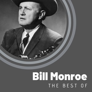 Bill Monroe - The Best of Bill Monroe (2020) Mp3 320kbps [PMEDIA] ⭐️