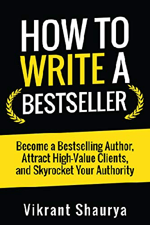 [ FreeCourseWeb ] How to Write a Bestseller - Become a Bestselling Author, Attract High-Value Clients, and Skyrocket Your Authority