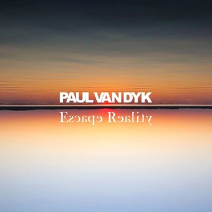 Paul Van Dyk - Escape Reality (Album) (2020) (Vyze)