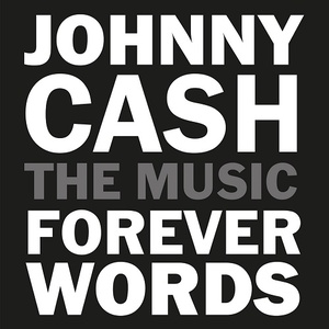 (2021) VA – Johnny Cash: Forever Words [Expanded Edition] [FLAC] [DarkAngie]