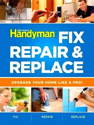 [ FreeCourseWeb ] The Family Handyman Fix, Repair & Replace- Upgrade Your Home Like a Pro