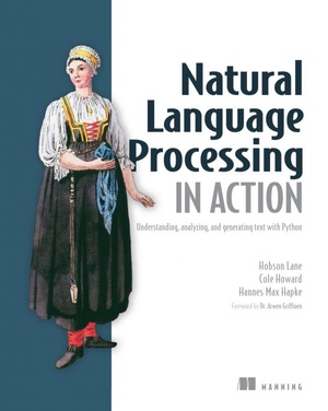 Natural Language Processing in Action: Understanding, analyzing, and generating text with Python [PDF]
