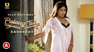 Palang Tod - Zaroorat (2022) ULLU Hindi 1080p WEBRip x264 [ Hin,Tel,Tam ] AAC