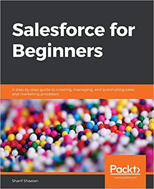 [ FreeCourseWeb ] Salesforce for Beginners - A step-by-step guide to creating, managing and automating sales and marketing processes