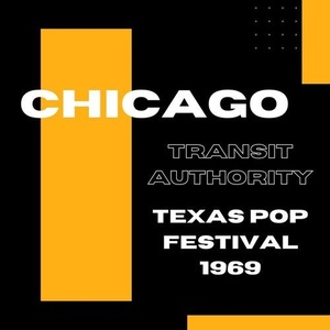 Chicago - Chicago Transit Authority_ Texas Pop Festival 1969 (2022) FLAC [PMEDIA] ⭐️