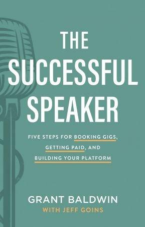 [ FreeCourseWeb ] The Successful Speaker- Five Steps for Booking Gigs, Getting Paid, and Building Your Platform