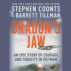 Dragon's Jaw: An Epic Story of Courage and Tenacity in Vietnam - Stephen Coonts, Barrett Tillman - 2019 (History) [Audiobook] (miok) [WWRG]