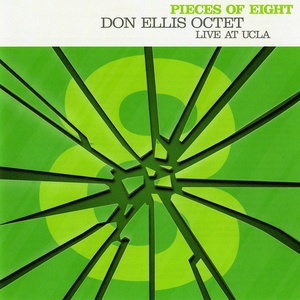 Don Ellis Octet - Pieces Of Eight. Live At UCLA (1967) [2CD] [EAC-FLAC]
