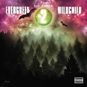 Lil Poppa - Evergreen Wildchild 2 Rap Album~(2020) [320] kbps Beats⭐