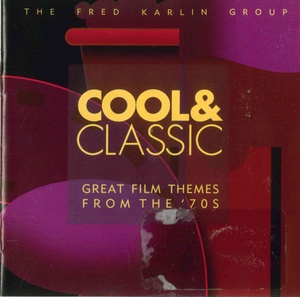 Cool & Classic: Great Film Themes From The '70s - Fred Karlin/Robb Royer/James Griffin - CDRip