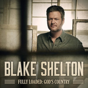 Blake Shelton Fully Loaded 2019_ God's Country 100MB [320] kbs ? Beats[TGx]