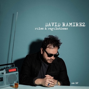 [americana, indie-folk] (2022) David Ramirez - Rules & Regulations EP [FLAC] [DarkAngie]