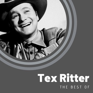 Tex Ritter - The Best of Tex Ritter (2020) Mp3 320kbps [PMEDIA] ⭐️