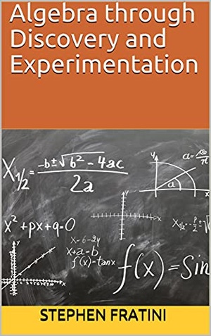 [ FreeCourseWeb ] Algebra through Discovery and Experimentation