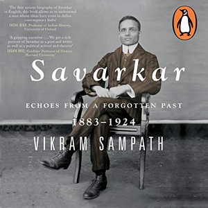 Savarkar: Echoes of a Forgotton Past, Vol. 1: Part 2 - Vikram Sampath