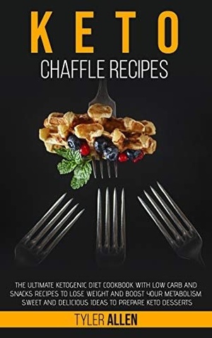 [ FreeCourseWeb ] Keto Chaffle Recipes- The Ultimate Ketogenic Diet Cookbook with Low Carb and Snacks Recipes
