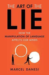 [ FreeCourseWeb ] The Art of the Lie - How the Manipulation of Language Affects Our Minds (EPUB)
