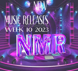VA - (NMR) New Music Releases - Week 10 2023