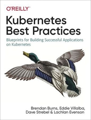 [ FreeCourseWeb ] Kubernetes Best Practices- Blueprints for Building Successful Applications on Kubernetes (True EPUB)