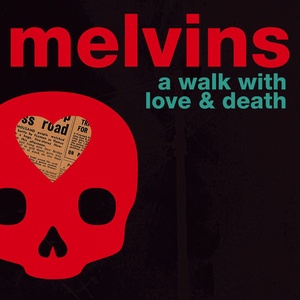 Melvins A Walk with Love and Death 2017 Mp3 320kbps Hunter 786zx