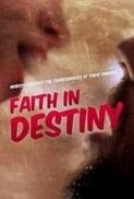 Faith in Destiny (2012) [WEBRip] [1080p] [YTS] [YIFY]