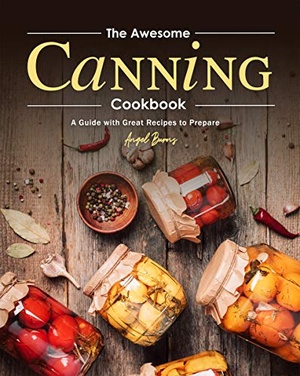 [ FreeCourseWeb ] The Awesome Canning Cookbook - A Guide with Great Recipes to Prepare