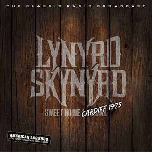 Lynyrd Skynyrd - Lynyrd Skynyrd Live_ Sweet Home Cardiff, 1975 (2022) Mp3 320kbps [PMEDIA] ⭐️