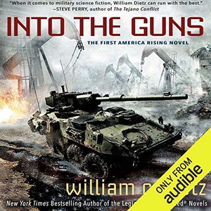 America Rising Book 1 Into the Guns William C Dietz 2016 Sci Fi Audiobook miok WWRG