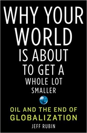 [ DevCourseWeb ] Why Your World is about to Get a Whole Lot Smaller - Oil and the End of Globalization