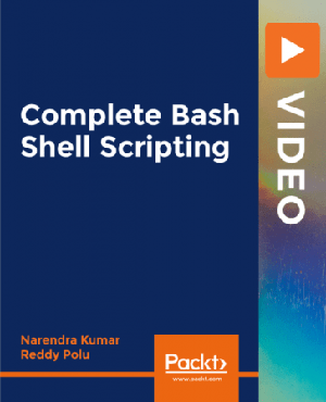 [ FreeCourseWeb ] Packt - Complete Bash Shell Scripting - Automate repetitive tasks with Bash Shell Scripting to save valuable time