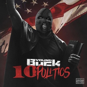 Young Buck - 10 Politics [2018] [320 KBPS][Pradyutvam]