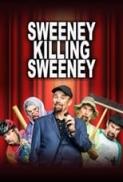 Sweeney.Killing.Sweeney.2018.720p.WEBRip.800MB.x264-GalaxyRG