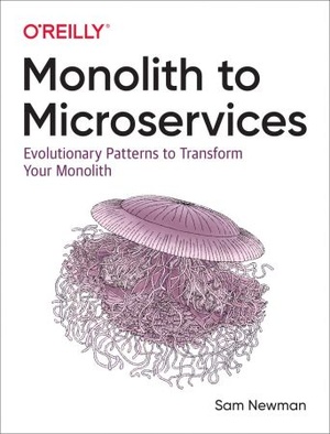 [ FreeCourseWeb ] Monolith to Microservices- Evolutionary Patterns to Transform Your Monolith (True PDF-New Version)