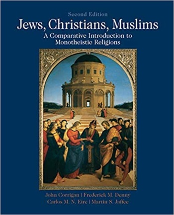 Jews Christians Muslims A Comparative Introduction to Monotheistic Religions Ed 2