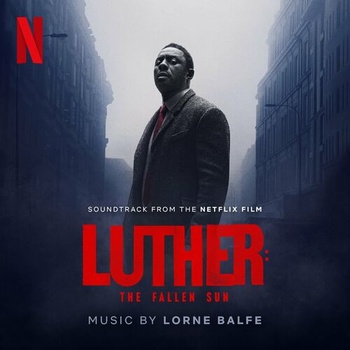 Lorne Balfe Luther The Fallen Sun Soundtrack from the Netflix Film 2023 Mp3 320kbps PMEDIA