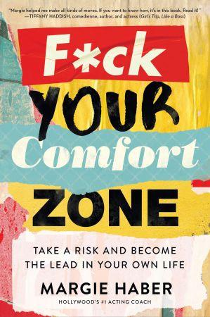 F ck Your Comfort Zone Take a Risk and Become the Lead in Your Own Life CourseWikia