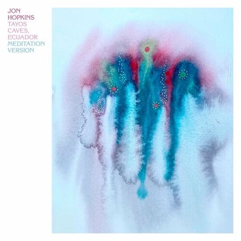 Jon Hopkins Tayos Caves Ecuador Meditation Version 2023 Mp3 320kbps PMEDIA