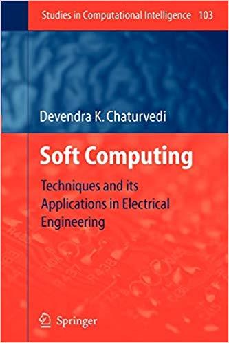 Soft Computing Techniques and its Applications in Electrical Engineering True PDF