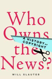 Who Owns the News A History of Copyright FreeCourseWeb