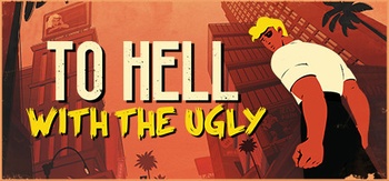 To Hell With The Ugly v1 0 23