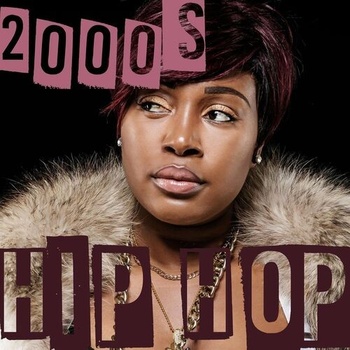 Various Artists 2000s Hip Hop 2022 Mp3 320kbps PMEDIA
