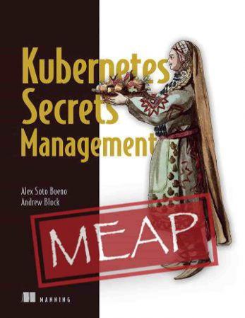 Kubernetes Secrets Management MEAP V06 DevCourseWeb