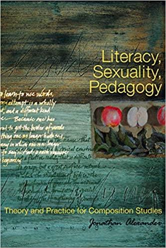 Literacy Sexuality Pedagogy Theory and Practice for Composition Studies