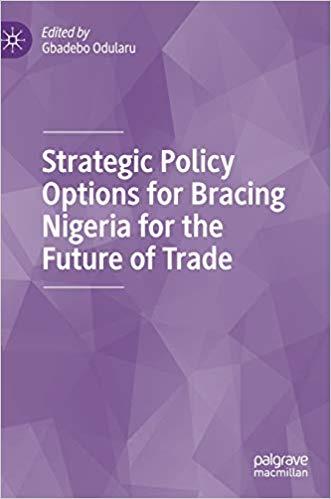 FreeCourseWeb Strategic Policy Options for Bracing Nigeria for the Future of Trade
