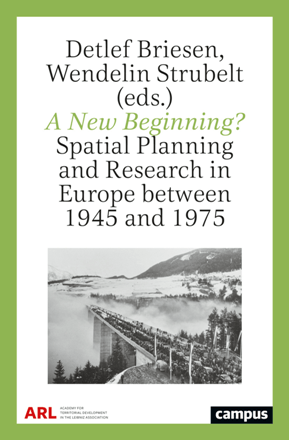 A New Beginning Spatial Planning and Research in Europe Between 1945 and 1975