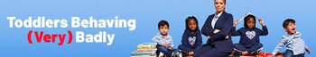 Toddlers Behaving Very Badly S01 COMPLETE 720p HDTV x264 GalaxyTV