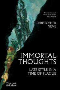 Immortal Thoughts Late Style in a Time of Plague CourseWikia