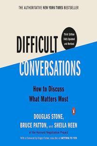 Douglas Stone Difficult Conversations How to Discuss What Matters Most